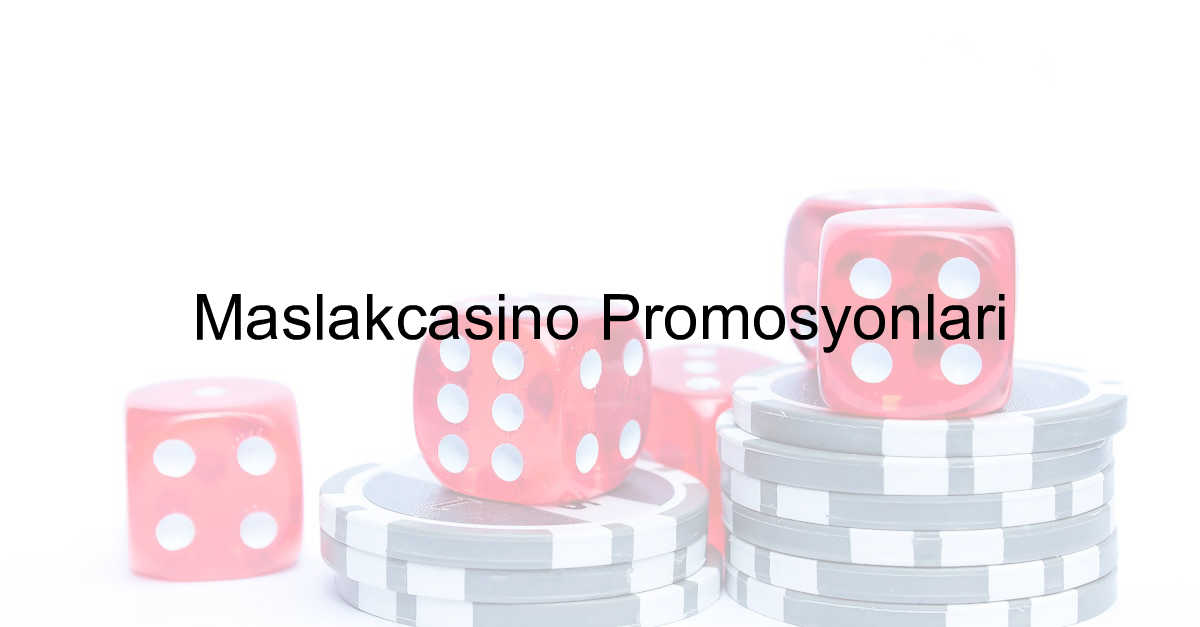 Maslakcasino promosyonlar